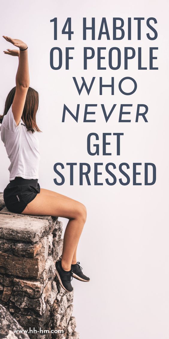 14 Habits of people who never get stressed